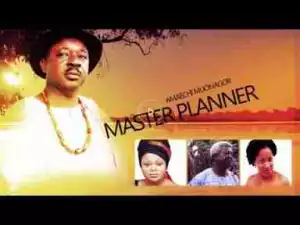 Video: Master Plan - Nigerian Nollywood Drama Movie (Classic)